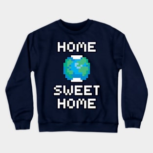 Home Sweet Home Crewneck Sweatshirt